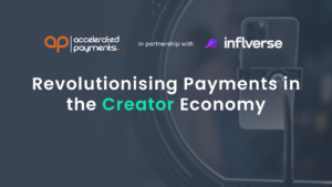 Accelerated Payments and inflverse partner to revolutionize payments in the Creator Economy