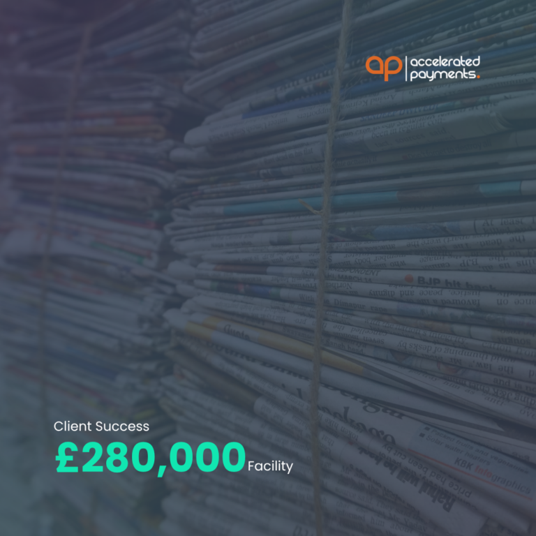Client success £280,000 facility with Accelerated Payments logo over stacked pharma documents